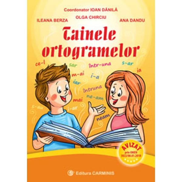 Tainele Ortogramelor - Ioan Danila, Ileana Berza, Olga Chirciu, Ana Dandu