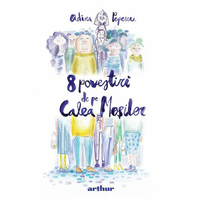 8 povestiri de pe Calea Mosilor