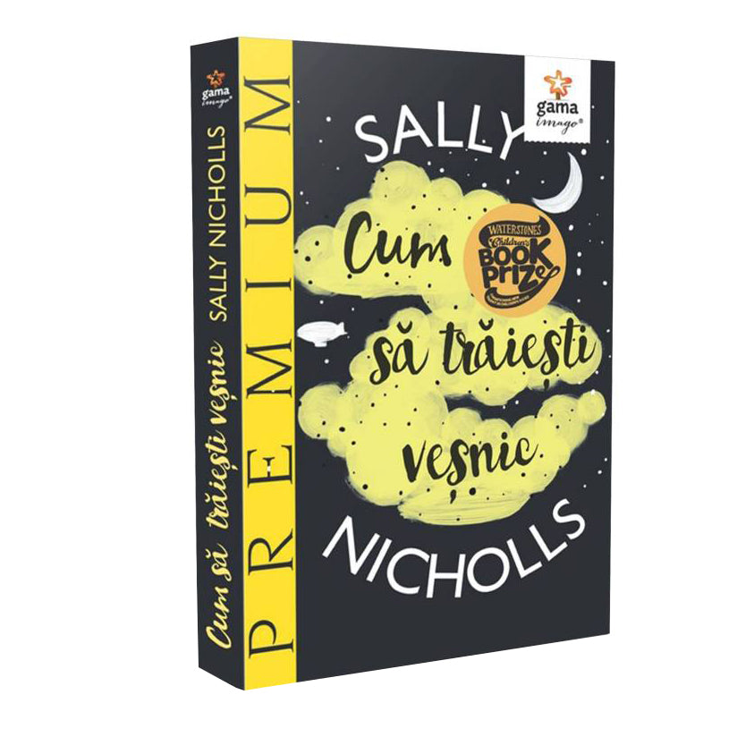 Cum sa traiesti vesnic - Sally Nicholls