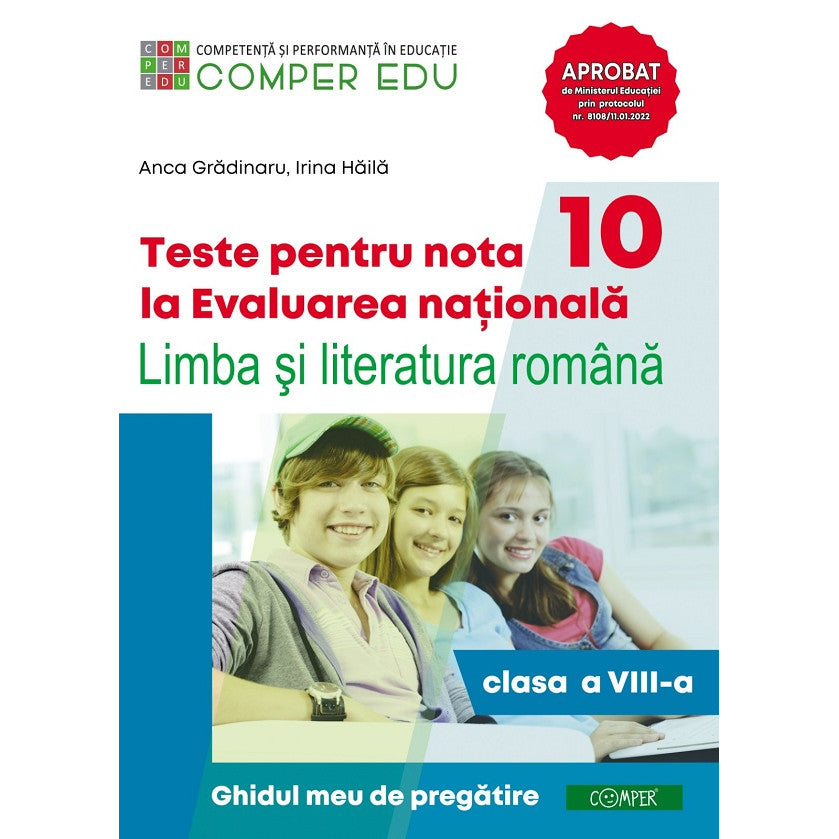 Teste Pentru Nota 10 La Evaluarea Nationala - Clasa 8 - Limba Romana - Anca Gradinaru, Irina Haila