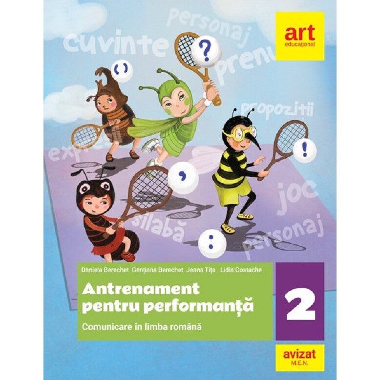 Comunicare In Limba Romana. Antrenament Pentru Performanta - Clasa 2 - Daniela Berechet, Florian Berechet, Jeana Tita, Lidia Costache