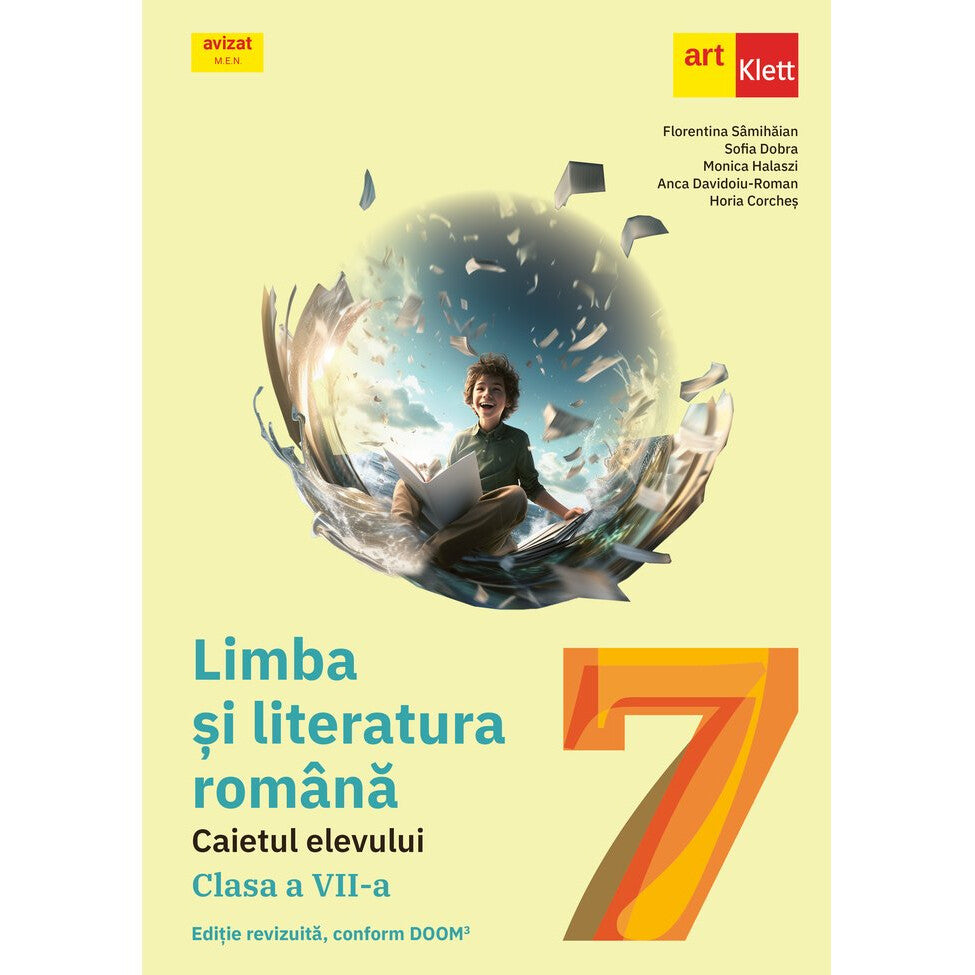 Limba si literatura romana. Caietul elevului clasa a VII-a - Florentina Samihaian, Sofia Dobra