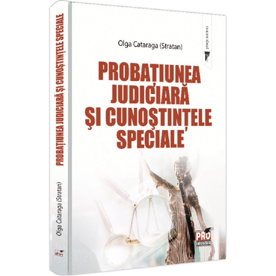Probatiunea Judiciara Si Cunostintele Speciale - Olga Cataraga