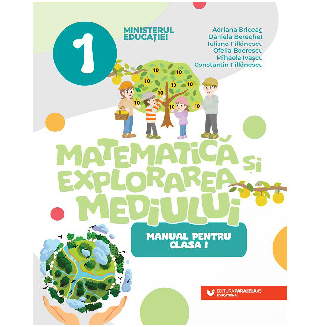 Manual cls. I. Matematica si explorarea mediului, Adriana Briceag, Daniela Berechet, Iuliana Filfanescu, Ofelia Boerescu, Mihaela Ivascu, Constantin Filfanescu
