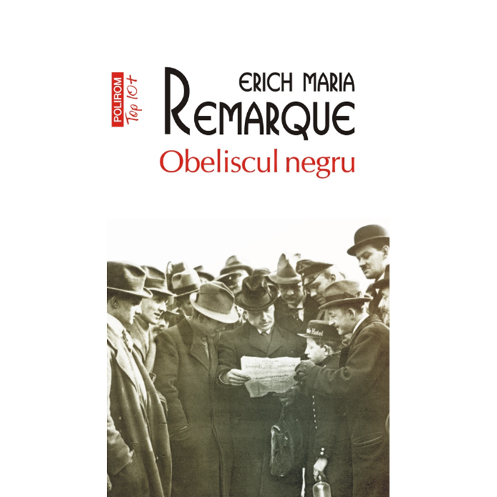 Obeliscul negru - Erich Maria Remarque, editia 2024