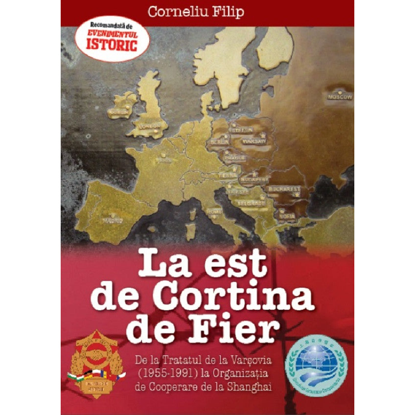 La Est De Cortina De Fier - Corneliu Filip