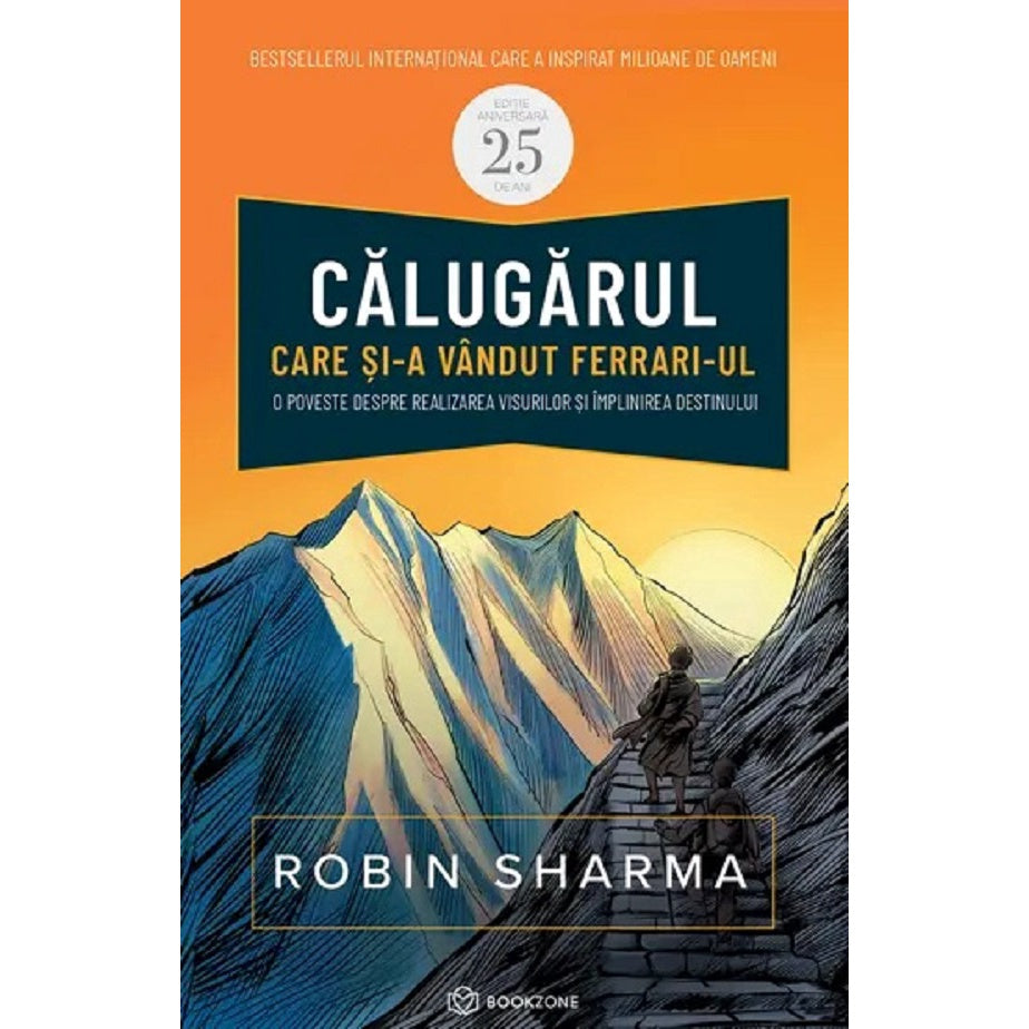 Calugarul Care Si-a Vandut Ferrari-ul - Robin Sharma 9786303053653