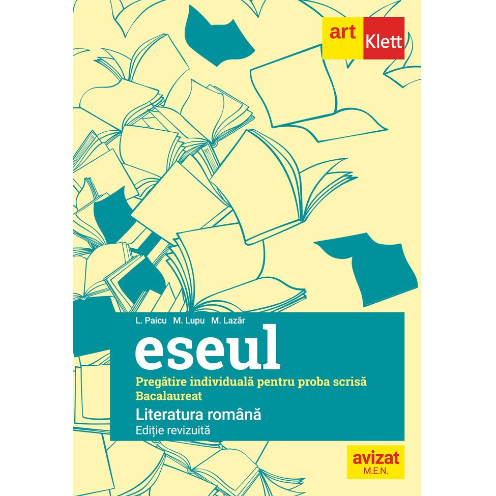 Bacalaureat. Eseul. Limba Romana. Pregatire individuala pentru proba scrisa - L. Paicu, M. Lazar, M. Lupu