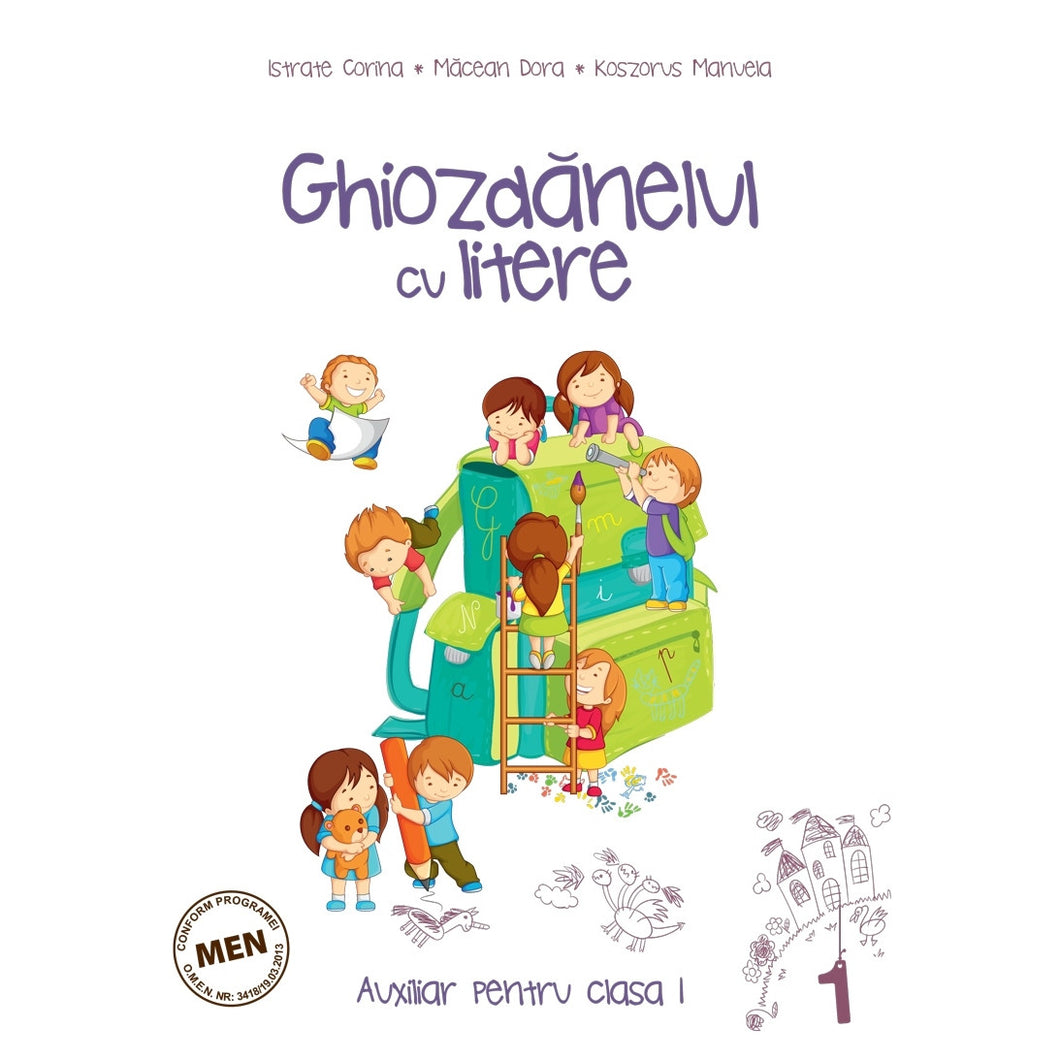 Ghiozdanelul cu litere clasa I semestrul I, autor Istrate Corina