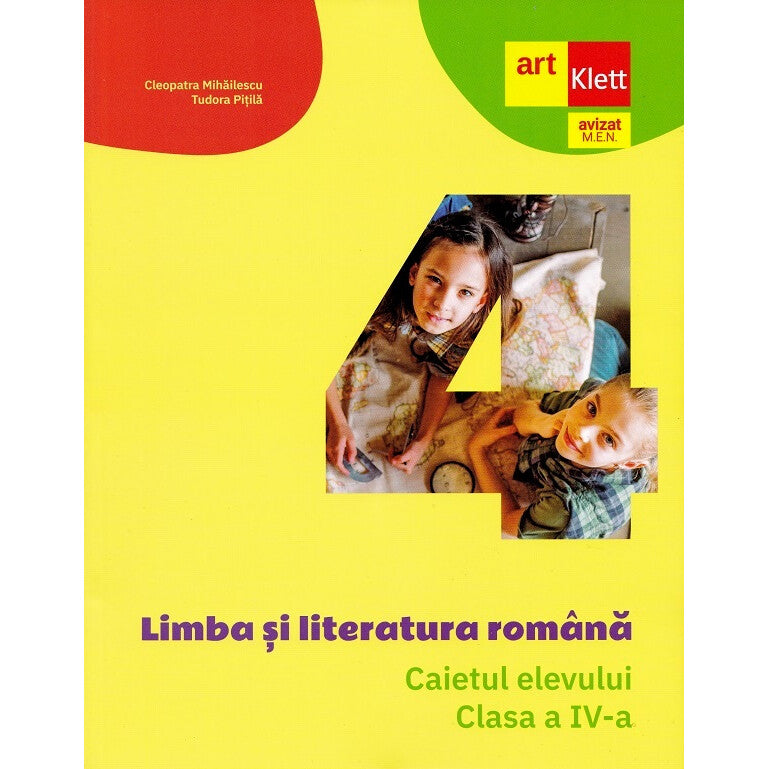Limba si literatura romana - Clasa 4 - Caietul elevului - Cleopatra MihailescuTudora Pitila