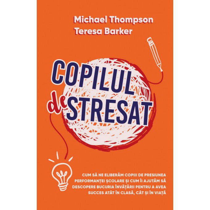 Copilul Stresat, Michael Thompson, Teresa H. Barker
