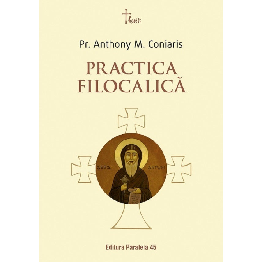 Practica Filocalica - Anthony M. Coniaris