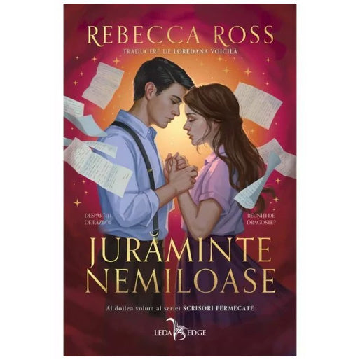Scrisori fermecate. Vol. 2. Juraminte nemiloase, Rebecca Ross