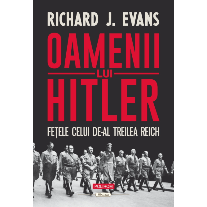 Oamenii lui Hitler - Richard J. Evans