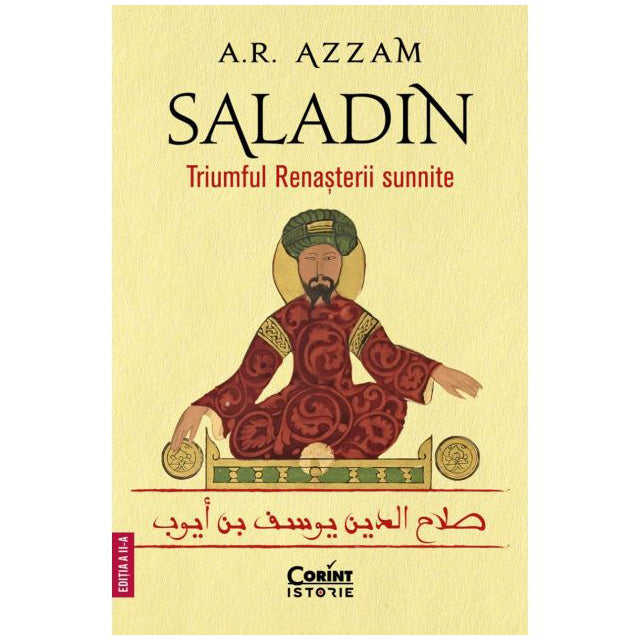 Saladin. Triumful renasterii Sunnite, A.R. Azzam
