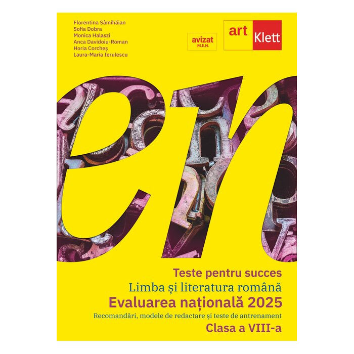 Teste pentru succes. LIMBA SI LITERATURA ROMANA. Clasa a VIII-a Teste pentru Evaluarea nationala 2025 - Florentina Samihaian, Sofia Dobra
