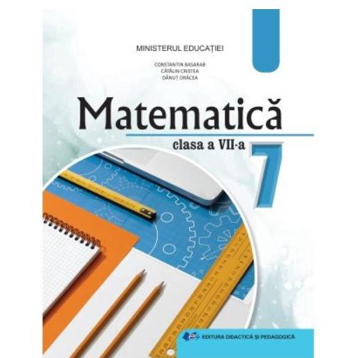 Matematica. Manual pentru clasa a VII-a, Constantin Basarab