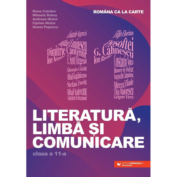 Literatura, limba si comunicare. Clasa a XI-a - Mona CotofanMihaela DobosAndreea NistorCiprian NistorIleana Popescu