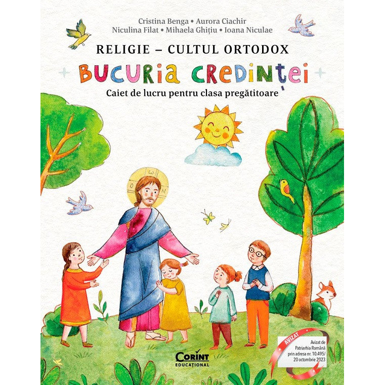 Caiet de lucru clasa pregatitoare bucuria credintei. Religie cultul ortodox, Cristina Benga, Aurora Ciachir, Niculina Filat, Mihaela Ghi?iu, Ioana Niculae