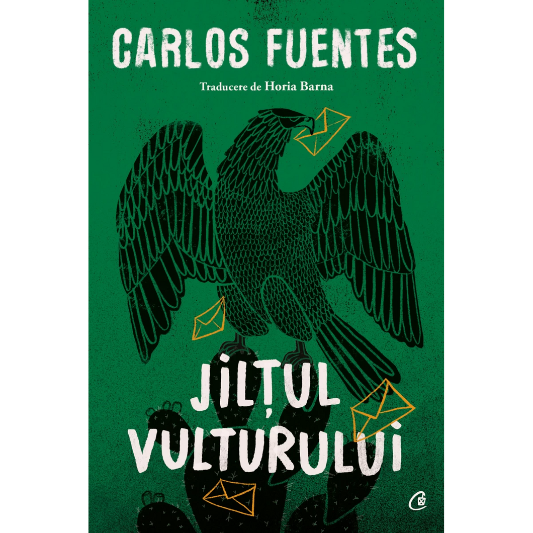 Jiltul vulturului. Ed a II a, Carlos Fuentes