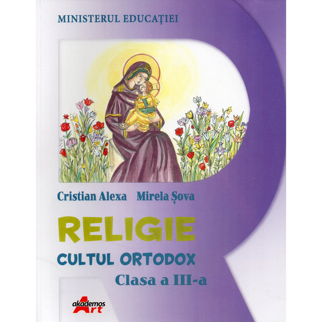 Religie cultul ortodox manual pentru clasa a III-a, Cristian Alexa