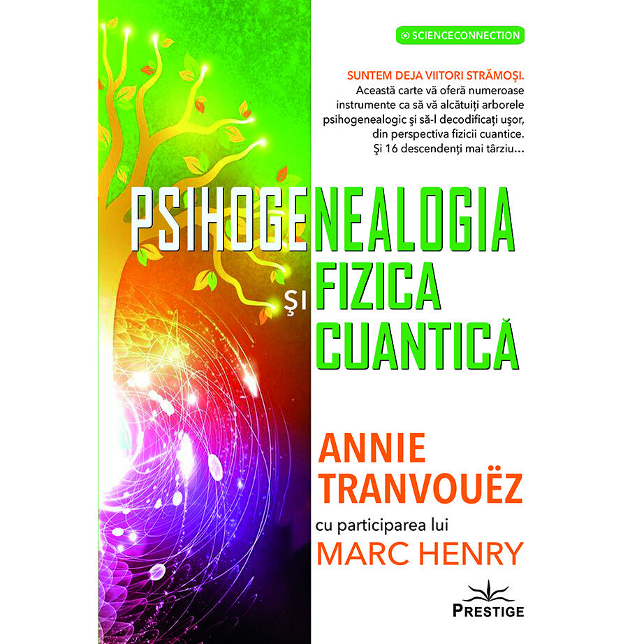 Psihogenealogia si Fizica cuantica - Annie Tranvouez, Marc Henry