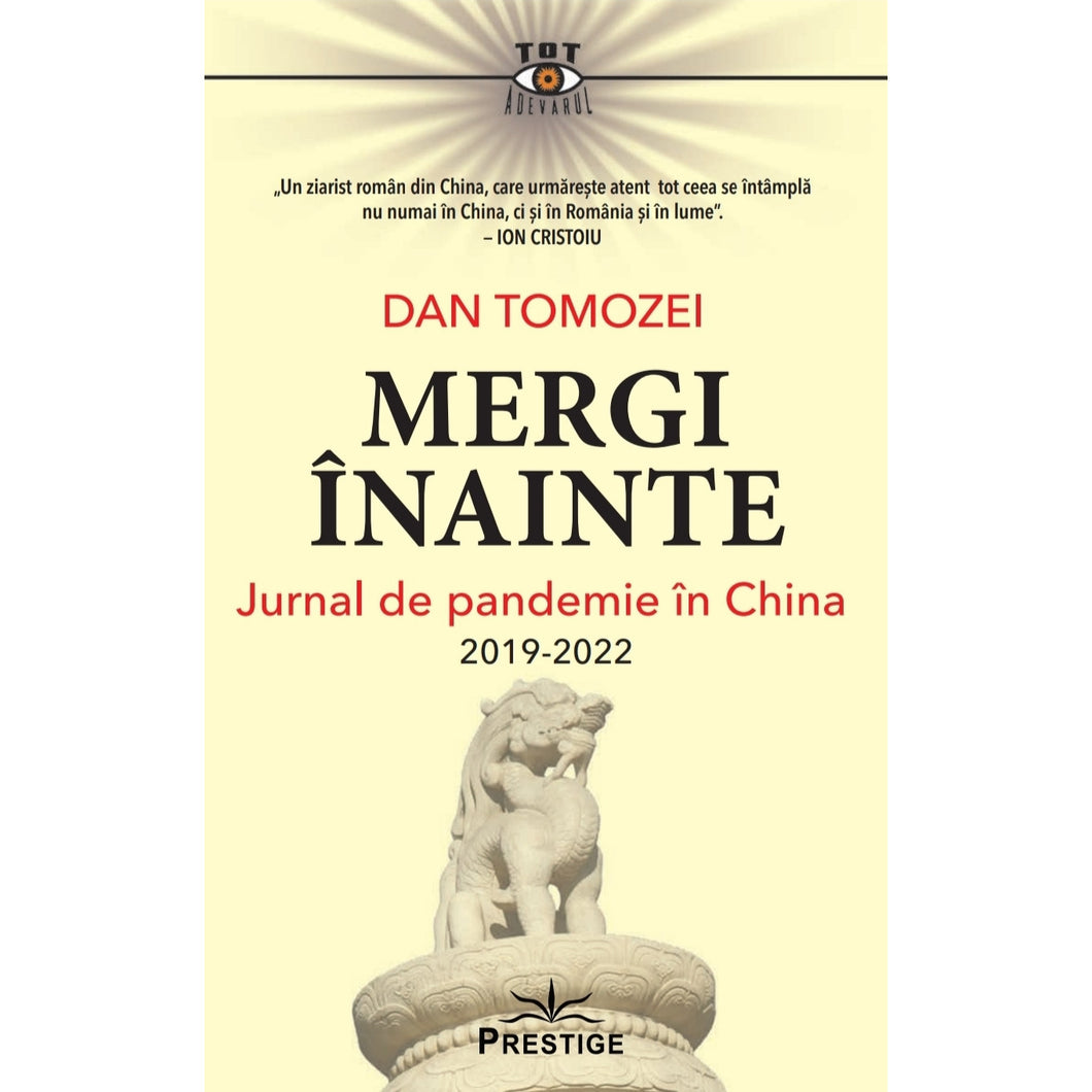 Mergi inainte. Jurnal de pandemie in China 2019 - 2022