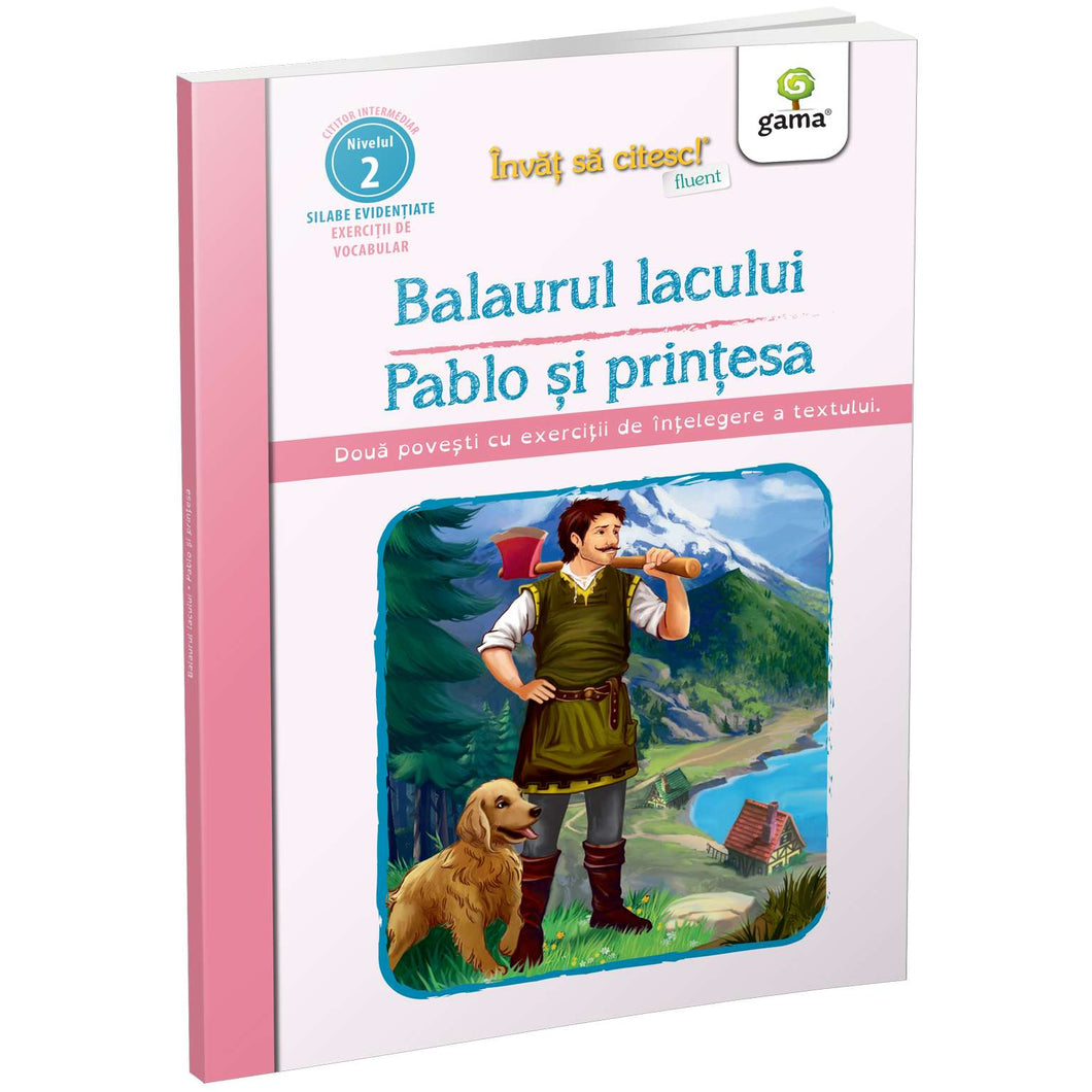 Balaurul lacului - Pablo si printesa/ ISC Fluent