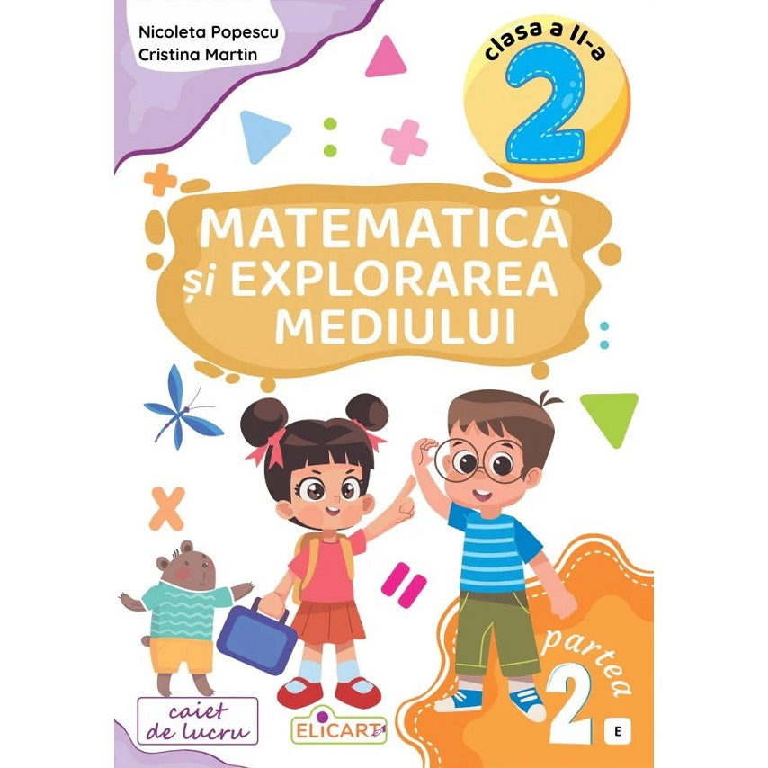 Matematica Si Explorarea Mediului - Clasa 2 Partea 2 - (varianta E) - Nicoleta Popescu, Cristina Martin