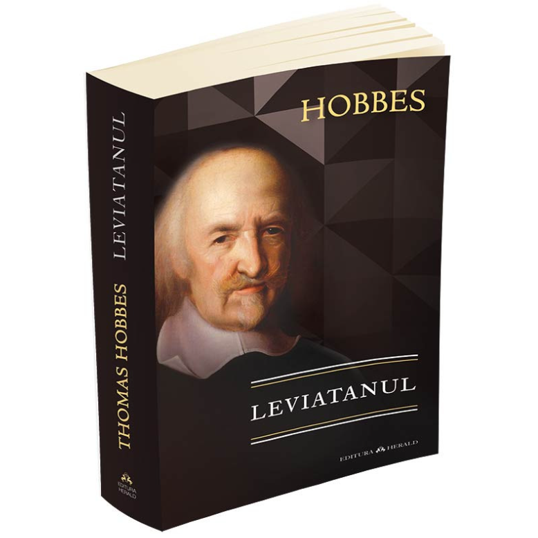 Leviatanul. Materia, forma si puterea unei comunitati eclesiastice si civile, Thomas Hobbes
