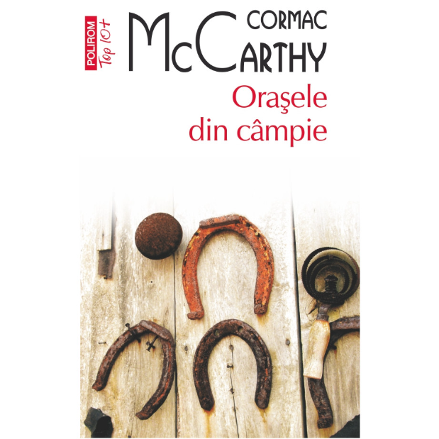 Orasele din campie - Cormac McCarthy, editia 2025
