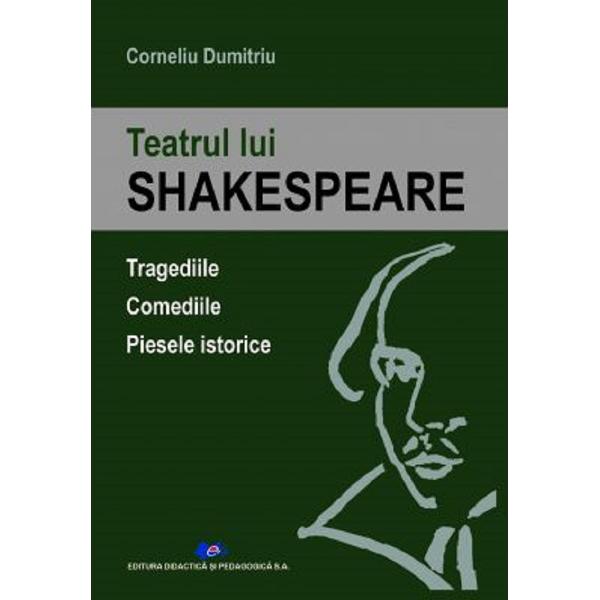 Teatrul Lui Shakespeare - Corneliu Dumitriu