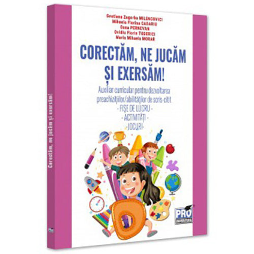 Corectam ne jucam si exersam. Auxiliar curricular..., Svetlana Zagorka Milencovici