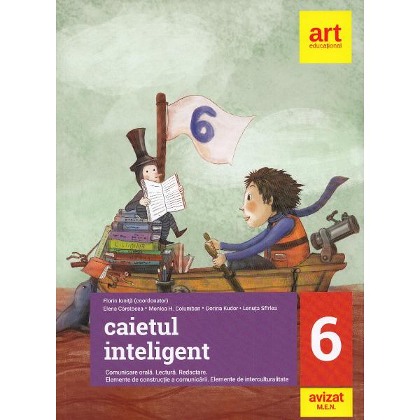 Caietul inteligent - Clasa 6 - Limba si literatura romana - Florin Ionita
