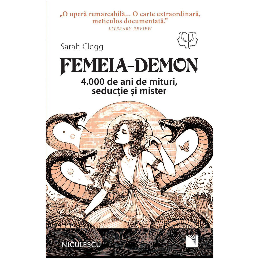 Femeia-Demon. 4.000 de ani de mituri, seductie si mister, Sarah Clegg
