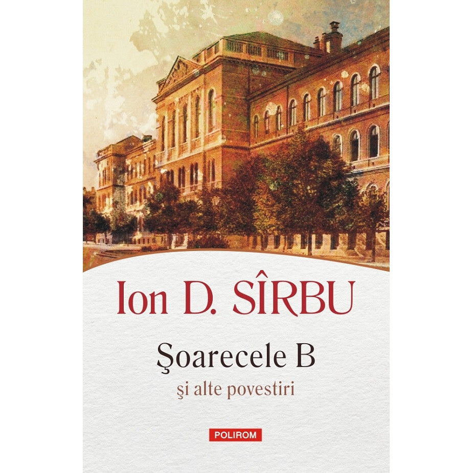 Soarecele B Si Alte Povestiri - Ion D. Sirbu