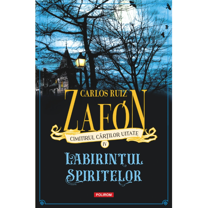Labirintul spiritelor - Carlos Ruiz Zafon, editia 2024