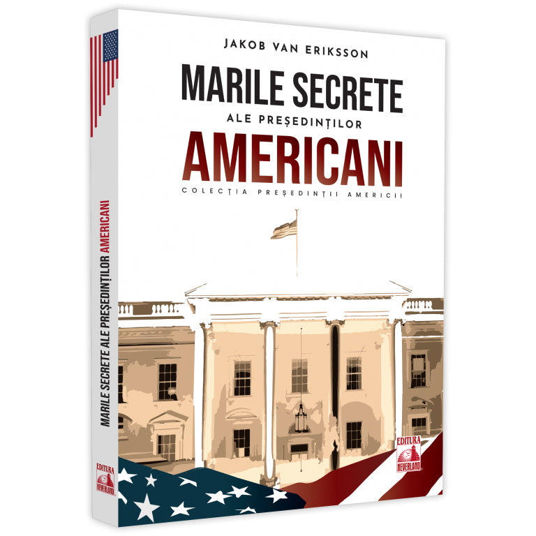 Presedintii americani. Marile secrete ale presedintilor americani, Jakob van Eriksson