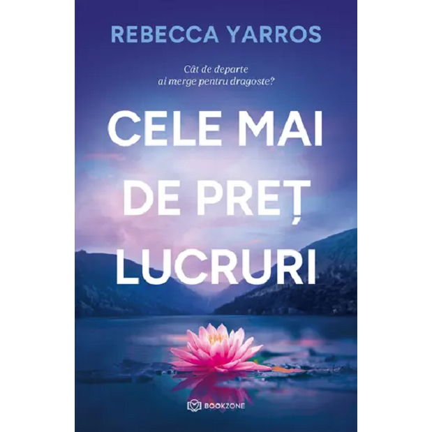 Cele mai de pret lucruri - Rebecca Yarros, editia 2025