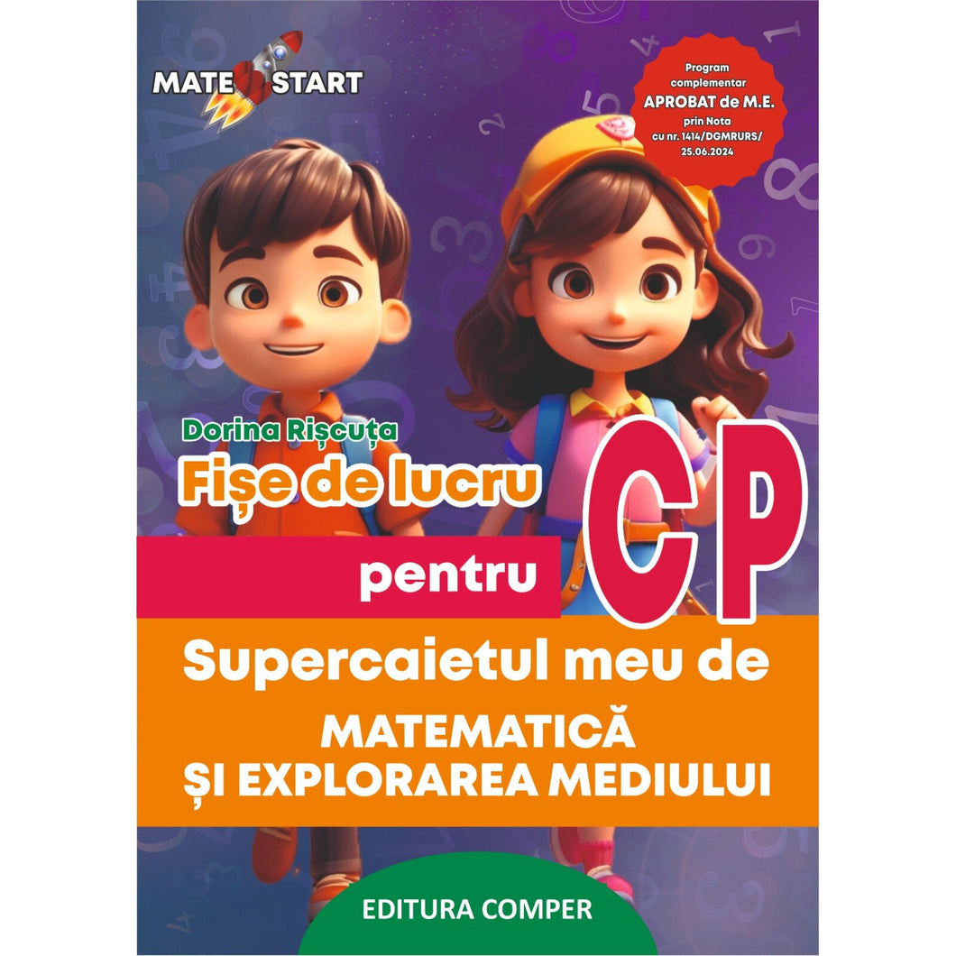 Supercaietul meu de matematica si explorarea mediului Fise de lucru pentru clasa pregatitoare - Dorina Riscuta