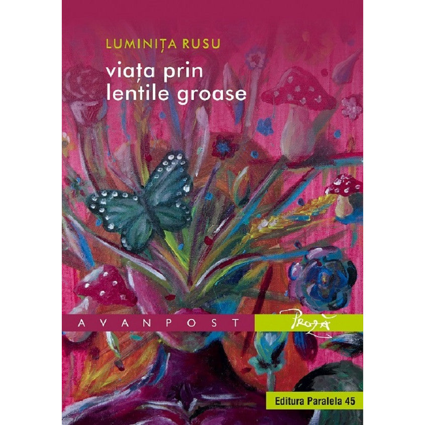 Viata Prin Lentile Groase - Luminita Rusu