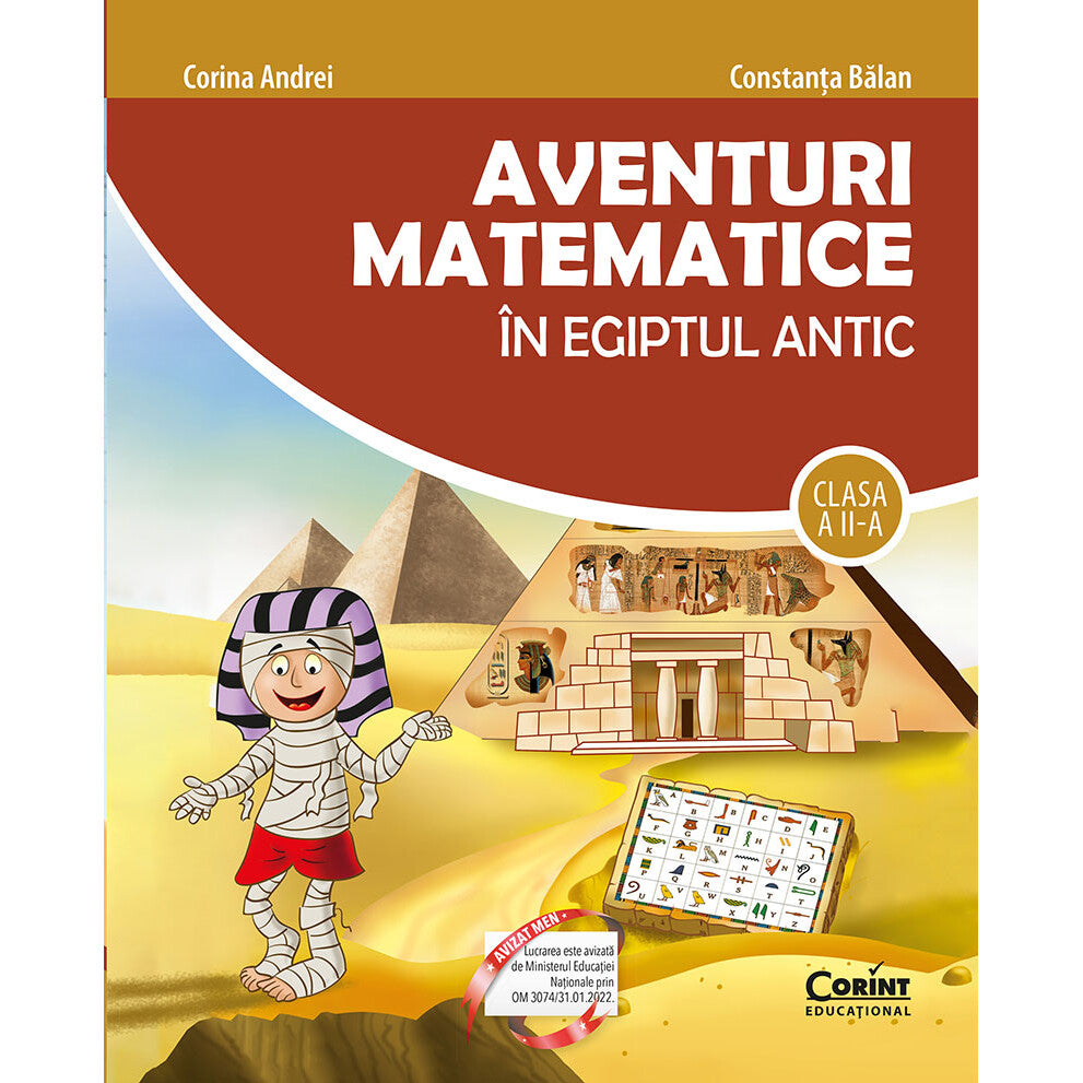 Aventuri matematice in Egiptul Antic. Clasa a II-a - Corina Andrei