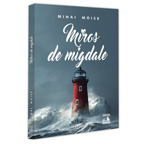 Miros de migdale, Mihai Moise
