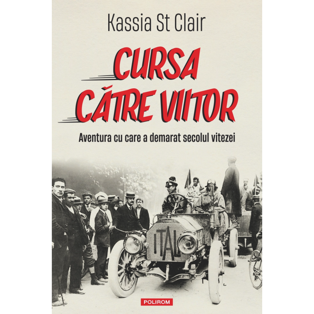 Cursa catre viitor - Kassia St Clair