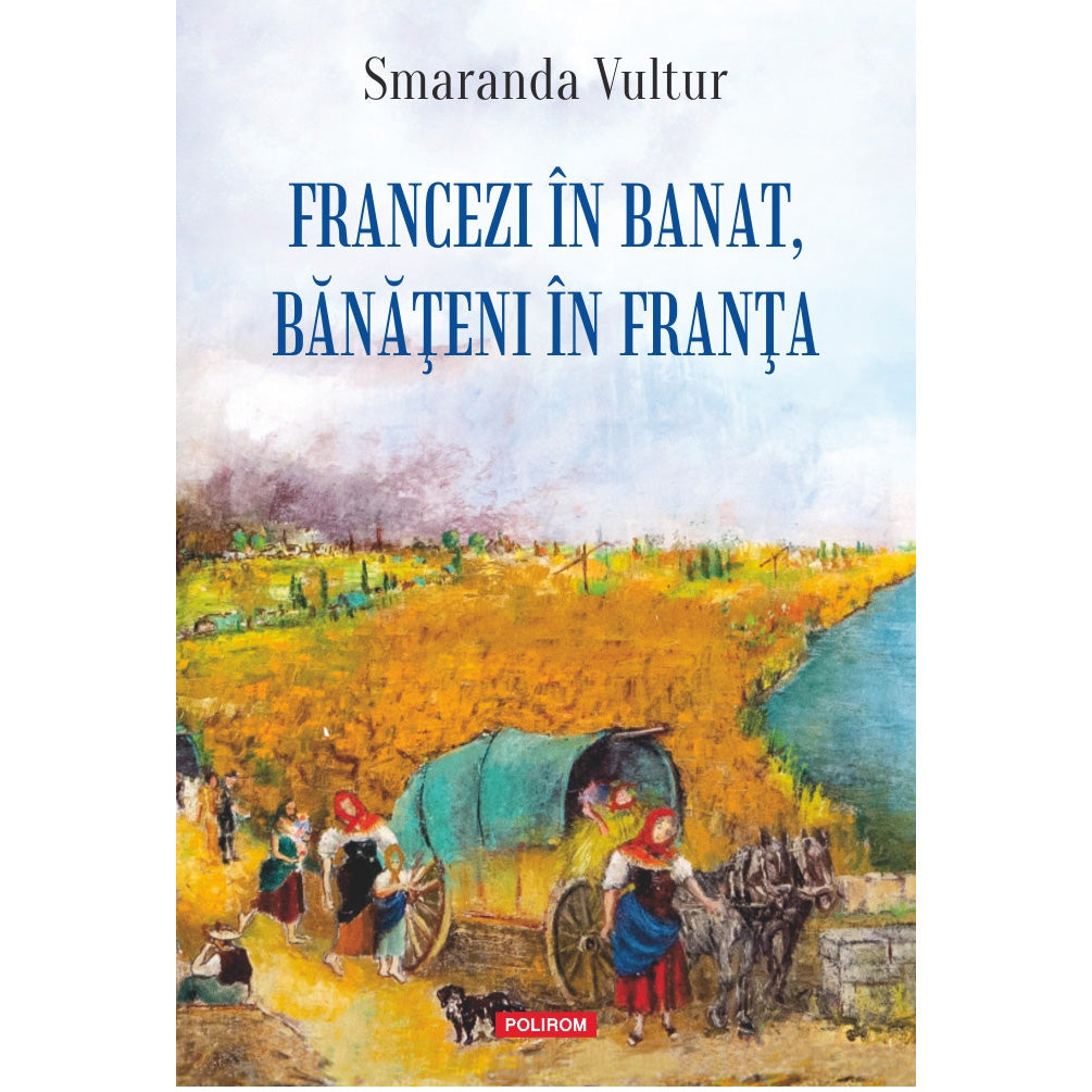 Francezi in Banat, banateni in Franta, Smaranda Vultur