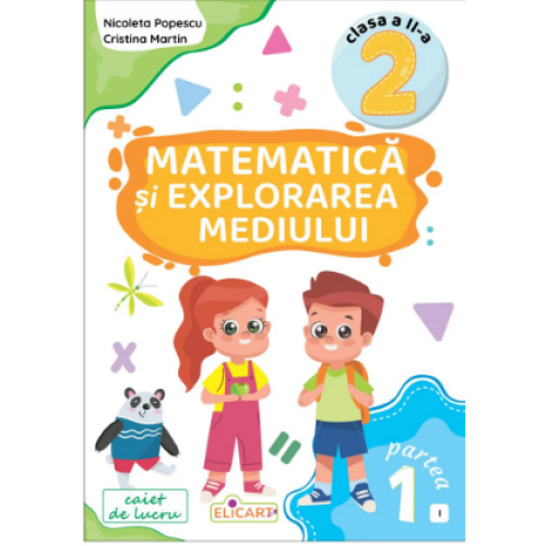 Matematica si explorarea mediului. Clasa a II-a. Partea 1 ? (I)