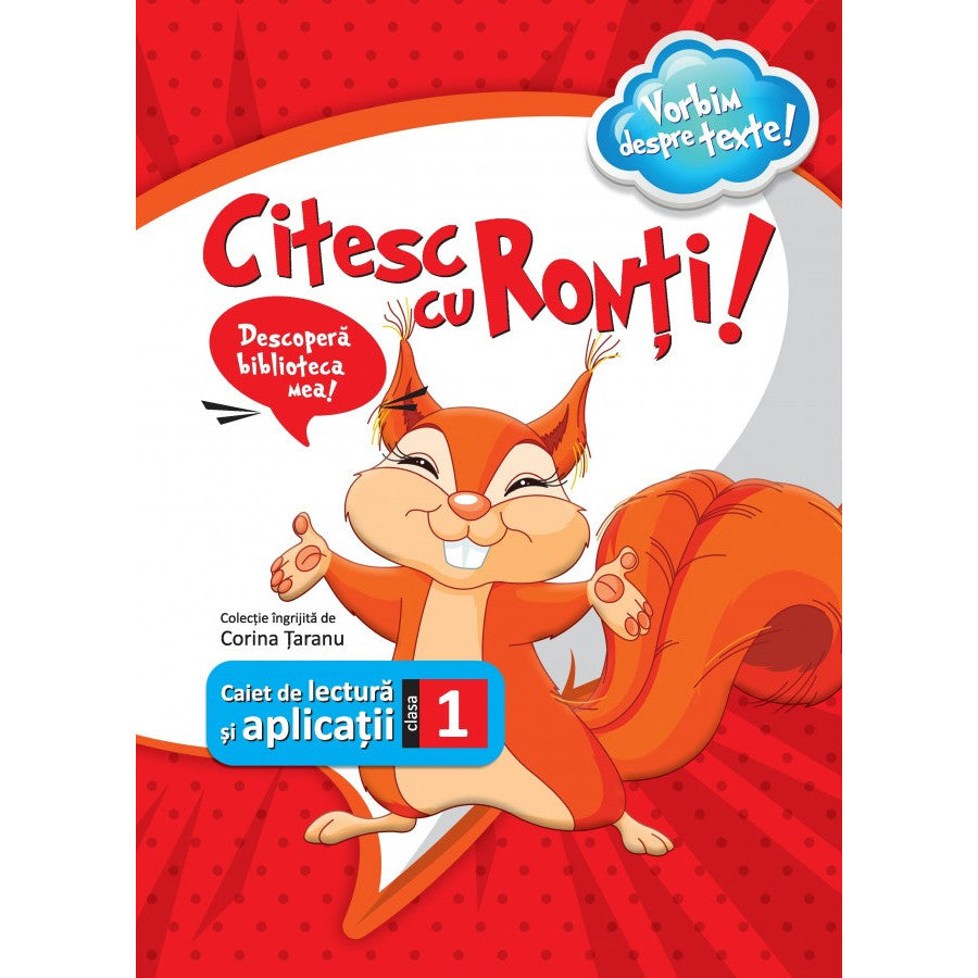 Citesc Cu Ronti! Caiet De Lectura Si Aplicatii - Clasa 1 - Corina Taranu