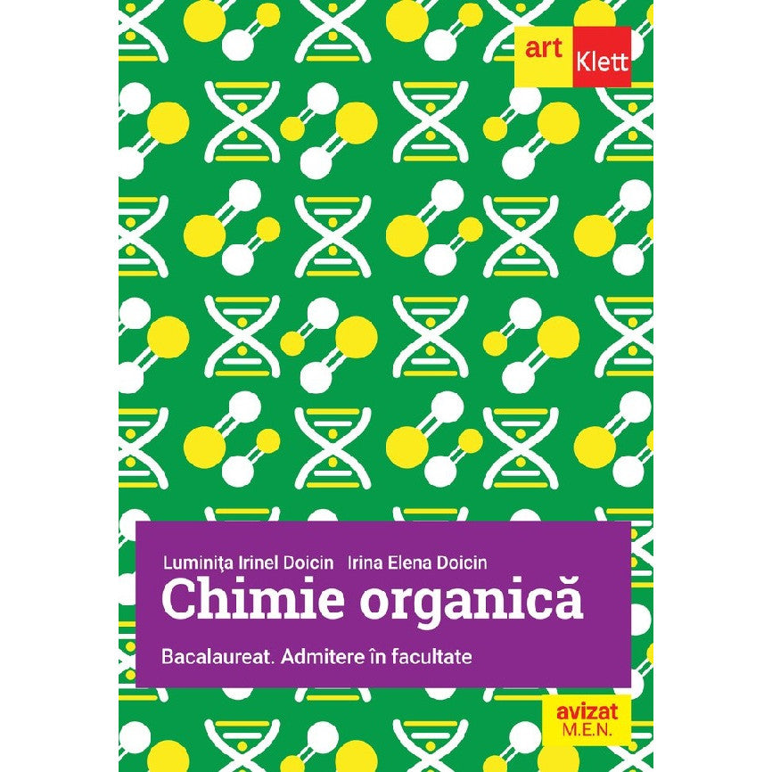 Chimie Organica. Bacalaureat. Admitere In Facultate - Luminita Irinel Doicin, Irina Elena Doicin