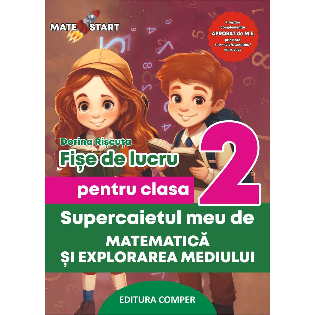 Supercaietul meu de matematica si explorarea mediului Fise de lucru pentru clasa a II-a - Dorina Riscuta