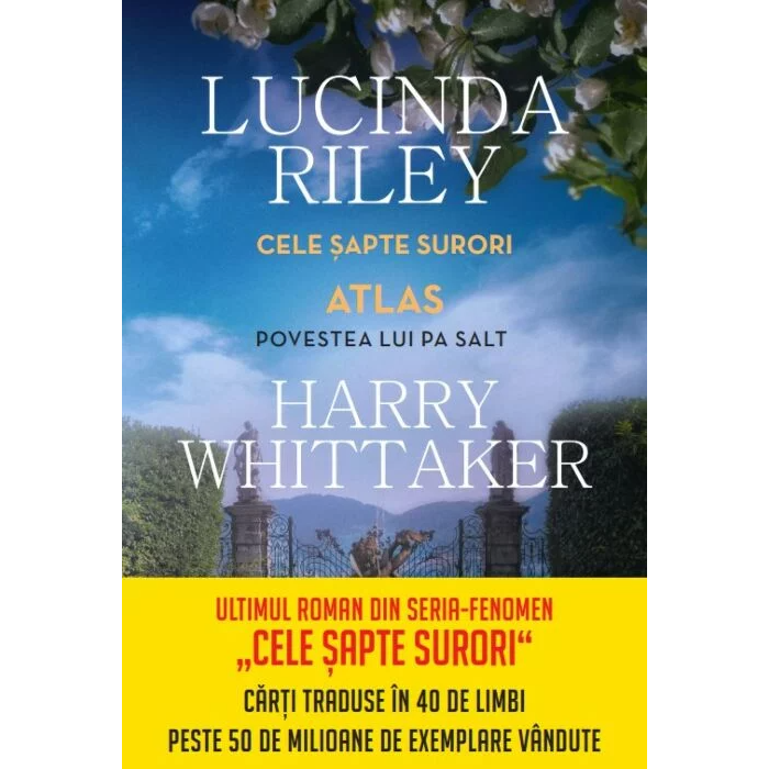 Cele sapte surori. Atlas. Povestea lui Pa Salt, Lucinda Riley